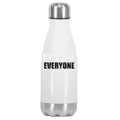 Outwork Everyone Entrepreneur Motivation Inspirational Stainless Steel Insulated Water Bottle