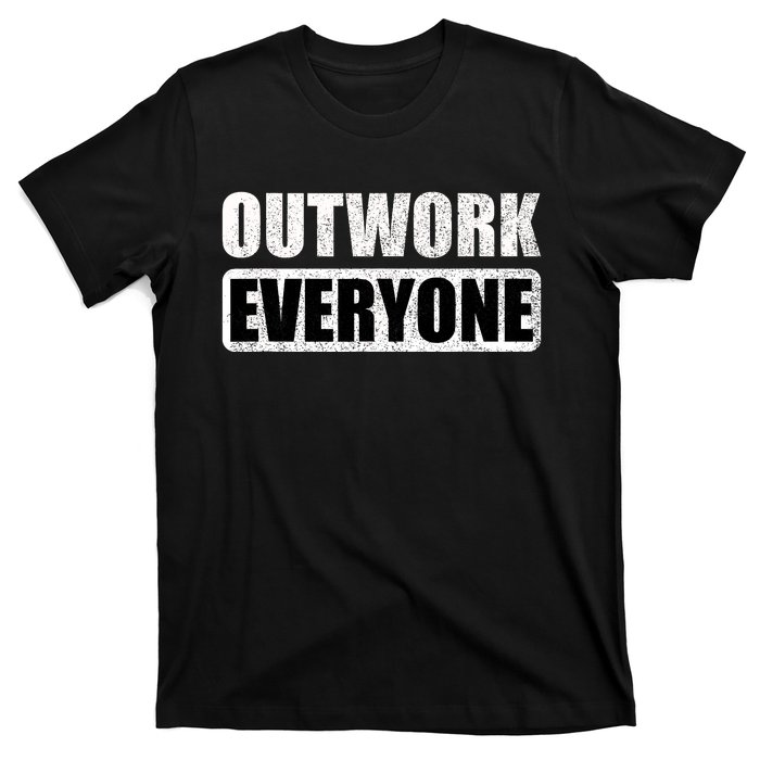 Outwork Everyone Entrepreneur Motivation Inspirational T-Shirt