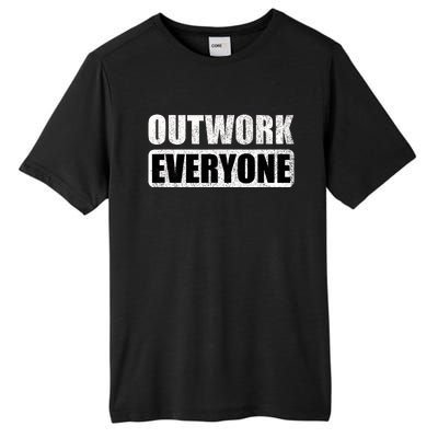 Outwork Everyone Entrepreneur Motivation Inspirational Tall Fusion ChromaSoft Performance T-Shirt