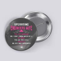 Operating Engineers Gifts Wife Yes Hes Working Funny Button