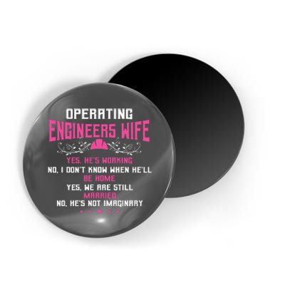 Operating Engineers Gifts Wife Yes Hes Working Funny Magnet