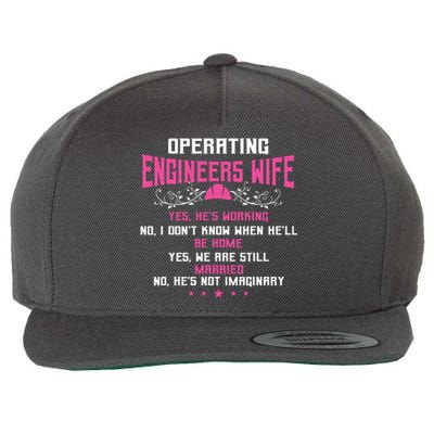 Operating Engineers Gifts Wife Yes Hes Working Funny Wool Snapback Cap