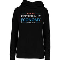 Opportunity Economy Kamala Harris 2024 Harris Walz Womens Funnel Neck Pullover Hood