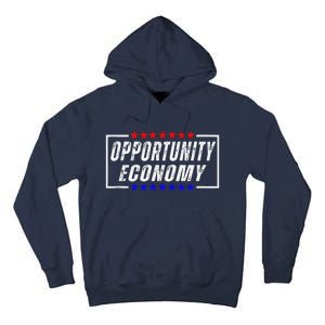 Opportunity Economy Kamala Harris Supporters Tall Hoodie