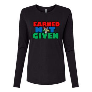 Oes Earned Not Given Gift Funny Gift Womens Cotton Relaxed Long Sleeve T-Shirt