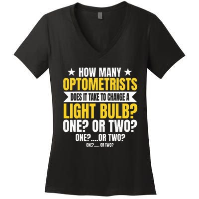 Optometrists Eye Optician Ophthalmologist Optometry Doctor Women's V-Neck T-Shirt