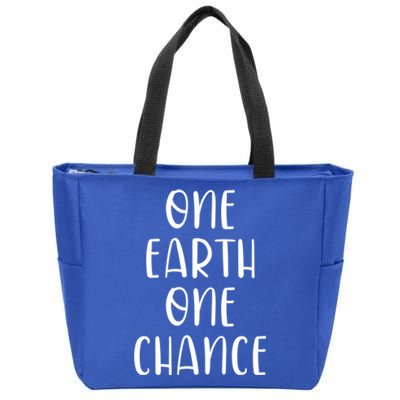 One Earth One Chance Outfit Gift Climate Change Earth Day Gift Zip Tote Bag