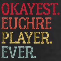 Okayest Euchre Player Ever Funny Euchre Card Game Cool Comfort Performance Bucket Hat