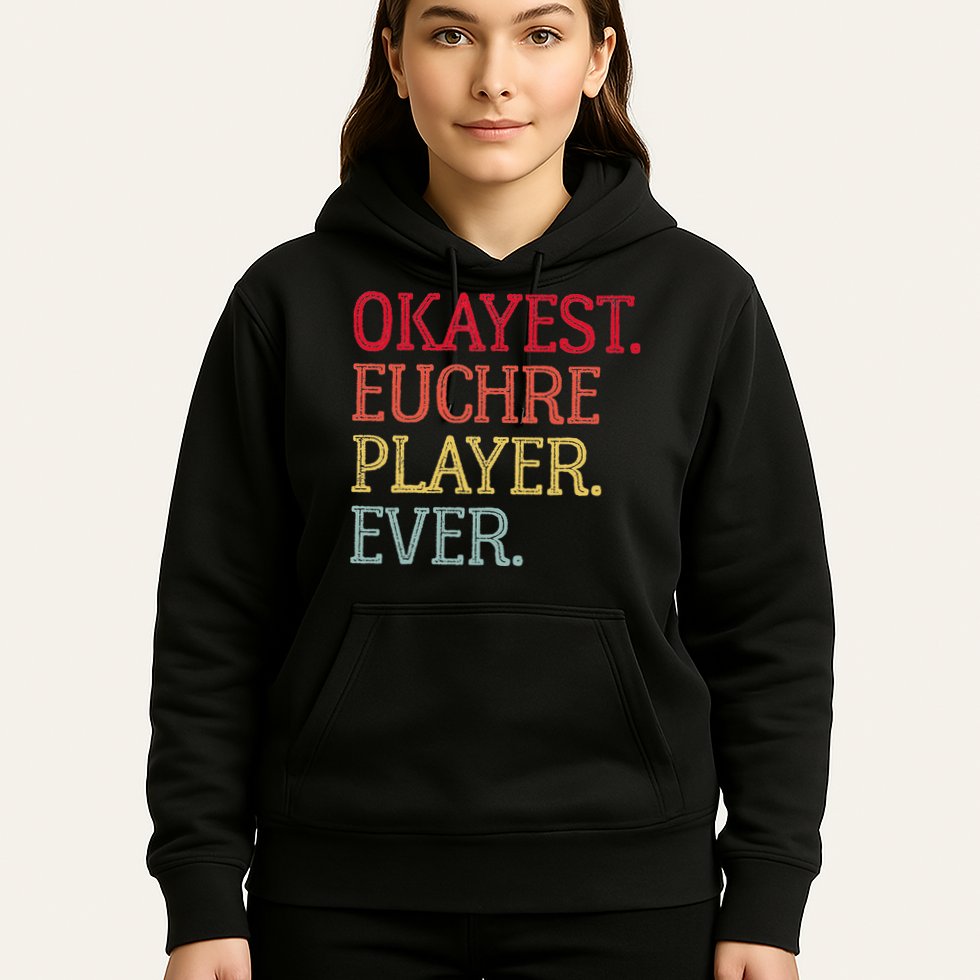 Okayest Euchre Player Ever Funny Euchre Card Game Hoodie