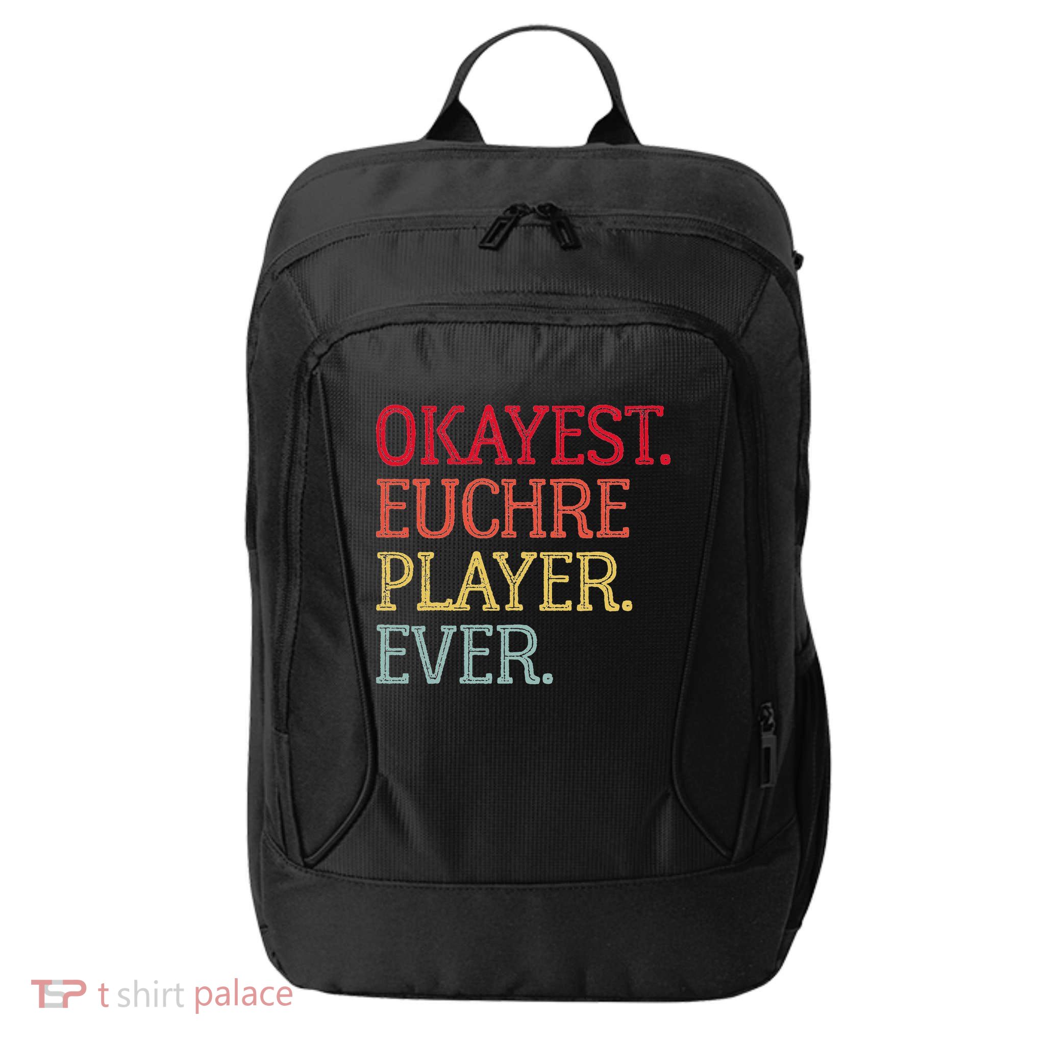 Okayest Euchre Player Ever Funny Euchre Card Game City Backpack