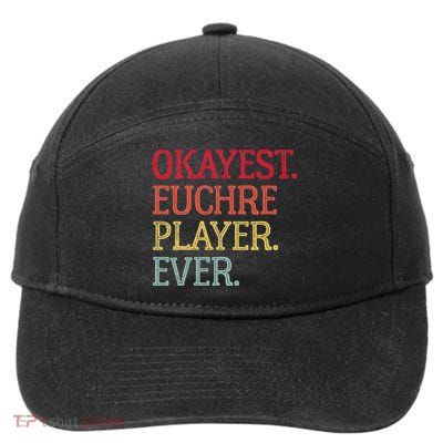 Okayest Euchre Player Ever Funny Euchre Card Game 7-Panel Snapback Hat