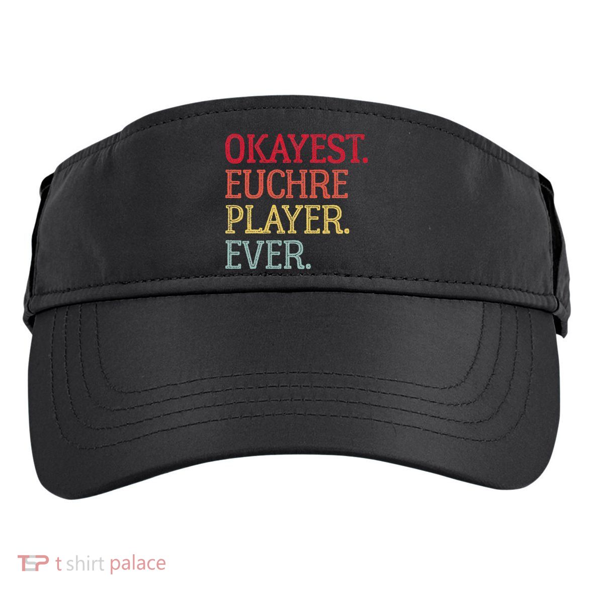 Okayest Euchre Player Ever Funny Euchre Card Game Adult Drive Performance Visor