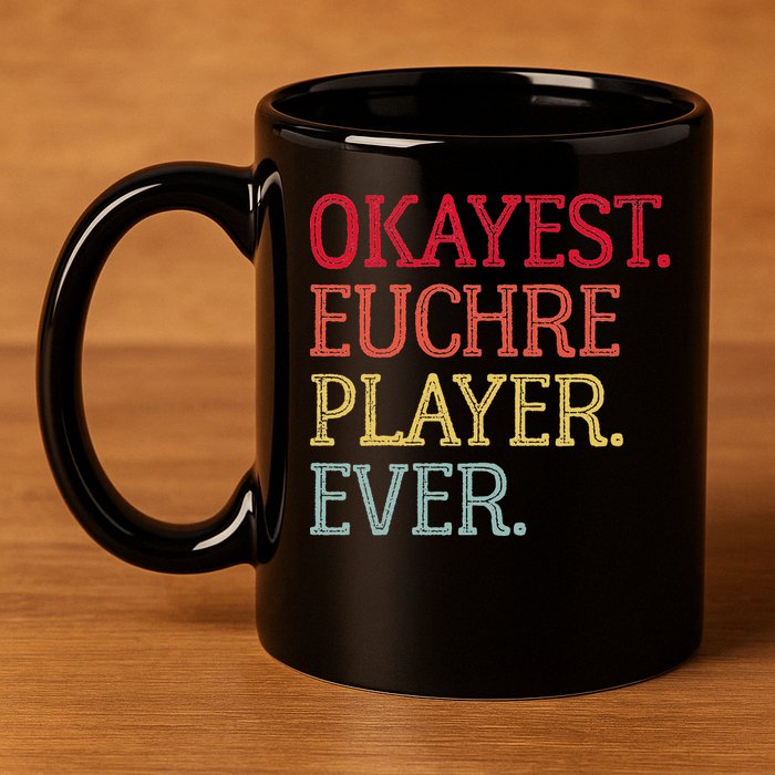 Okayest Euchre Player Ever Funny Euchre Card Game 11oz C Handle Ceramic Mug