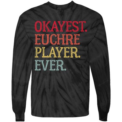 Okayest Euchre Player Ever Funny Euchre Card Game Tie-Dye Long Sleeve Shirt