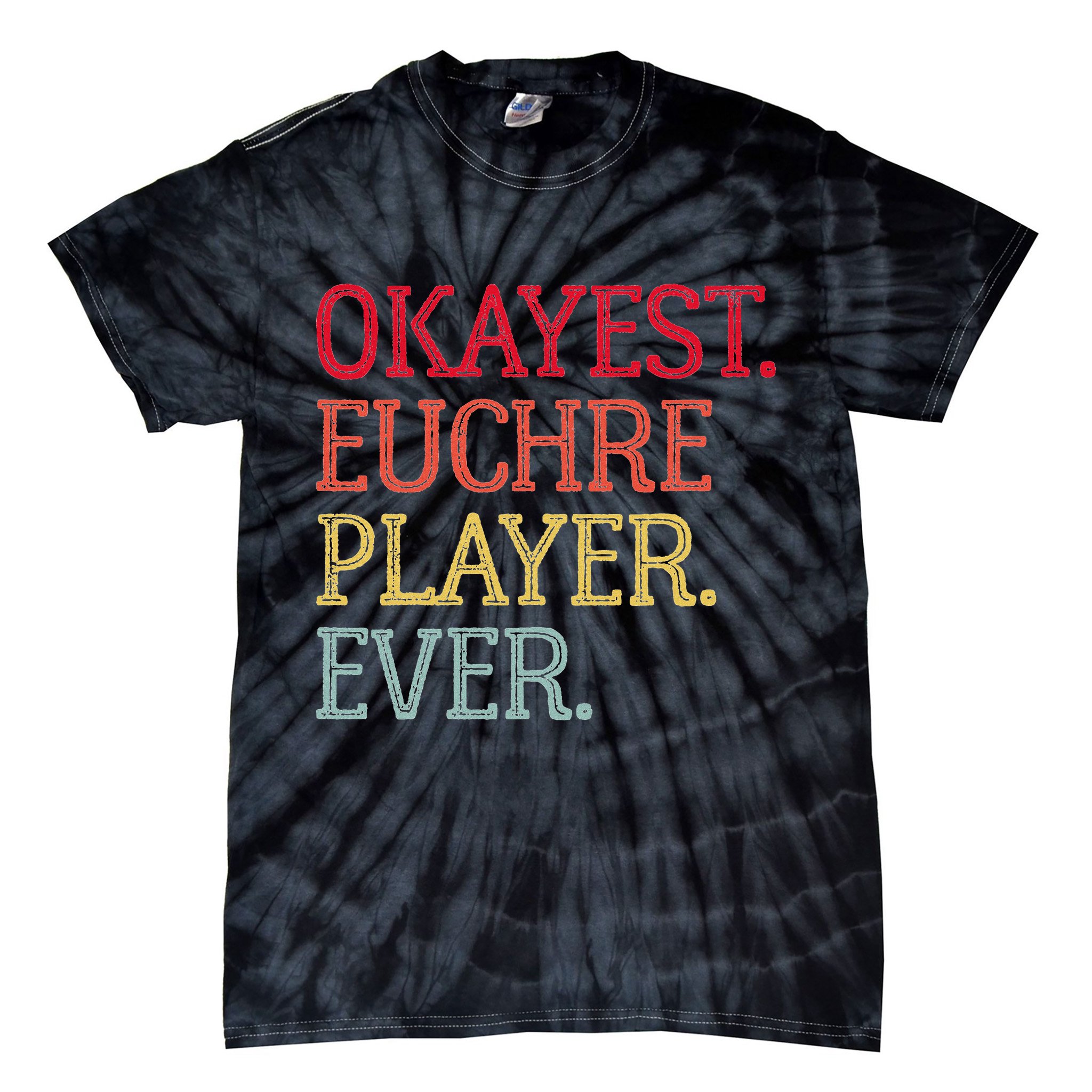 Okayest Euchre Player Ever Funny Euchre Card Game Tie-Dye T-Shirt