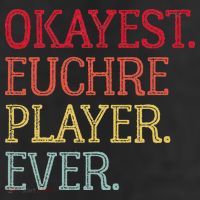 Okayest Euchre Player Ever Funny Euchre Card Game Trucker Hat