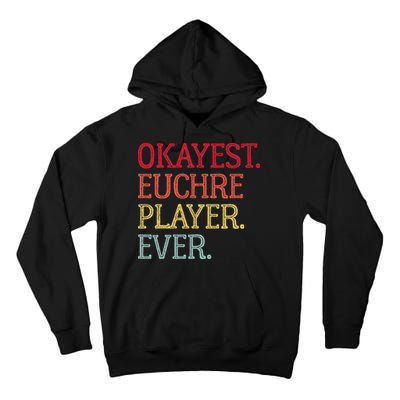 Okayest Euchre Player Ever Funny Euchre Card Game Tall Hoodie