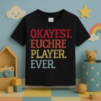 Okayest Euchre Player Ever Funny Euchre Card Game Toddler T-Shirt