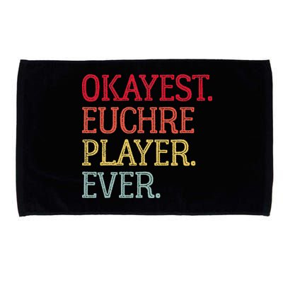 Okayest Euchre Player Ever Funny Euchre Card Game Microfiber Hand Towel