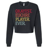 Okayest Euchre Player Ever Funny Euchre Card Game Cropped Pullover Crew