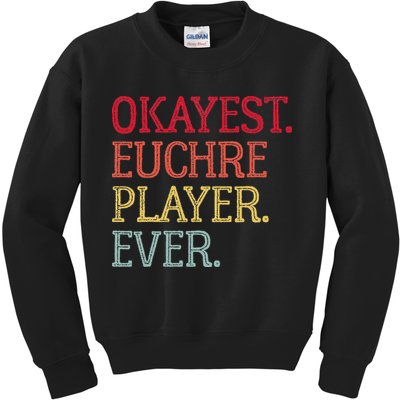 Okayest Euchre Player Ever Funny Euchre Card Game Kids Sweatshirt