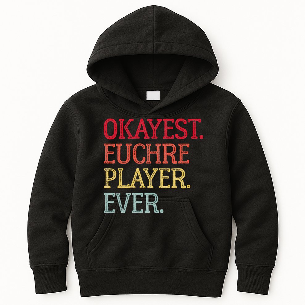 Okayest Euchre Player Ever Funny Euchre Card Game Kids Hoodie