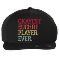 Okayest Euchre Player Ever Funny Euchre Card Game Wool Snapback Cap