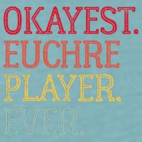 Okayest Euchre Player Ever Funny Euchre Card Game Sueded Cloud Jersey T-Shirt