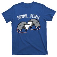 Opossums Ewww People Funny Possum Introvert T-Shirt