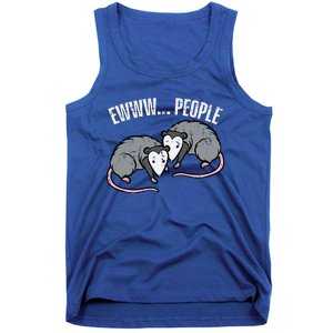 Opossums Ewww People Funny Possum Introvert Tank Top