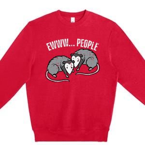 Opossums Ewww People Funny Possum Introvert Premium Crewneck Sweatshirt