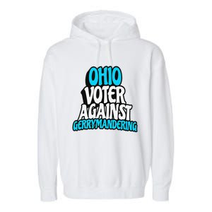 Ohio Election Reform Stop Gerrymandering In Ohio Garment-Dyed Fleece Hoodie