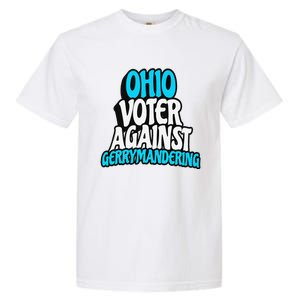 Ohio Election Reform Stop Gerrymandering In Ohio Garment-Dyed Heavyweight T-Shirt