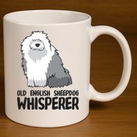 Old English Sheepdog Whisperer Cute Sheepdog Gift 11oz C Handle Ceramic Mug