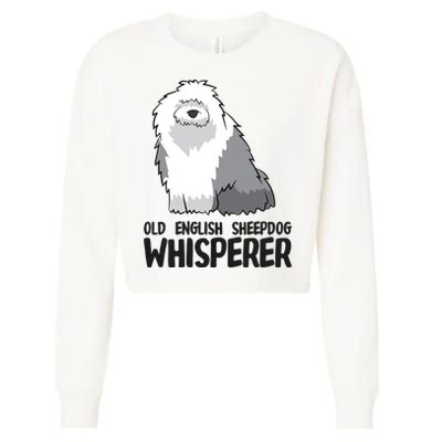 Old English Sheepdog Whisperer Cute Sheepdog Gift Cropped Pullover Crew
