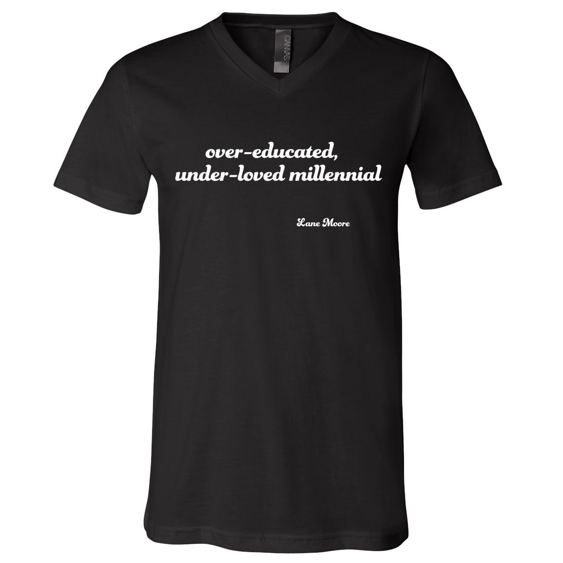 Over Educated, Under Loved Millennial Lane Moore V-Neck T-Shirt
