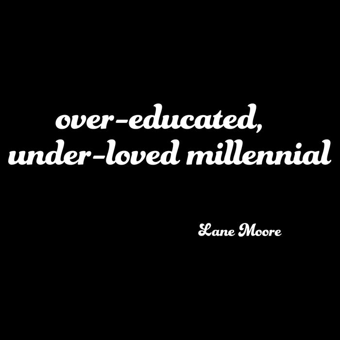 Over Educated, Under Loved Millennial Lane Moore Sustainable Bucket Hat