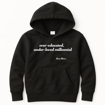 Over Educated, Under Loved Millennial Lane Moore Kids Hoodie