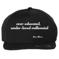 Over Educated, Under Loved Millennial Lane Moore Wool Snapback Cap