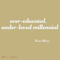 Over Educated, Under Loved Millennial Lane Moore Magnet