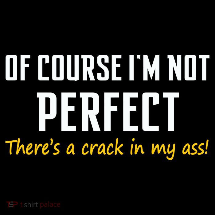Of Course I Am Not Perfect There's A Crack in My Ass Sustainable Beanie