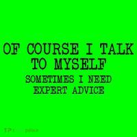 Of Course I Talk To My Self Button
