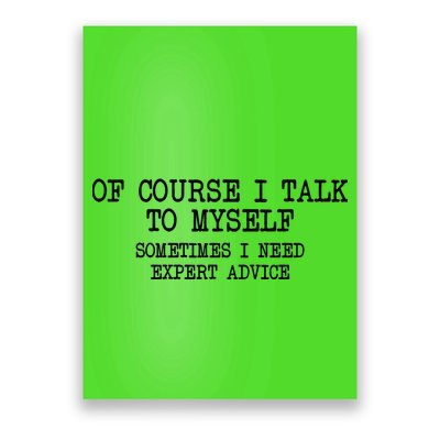 Of Course I Talk To My Self Poster