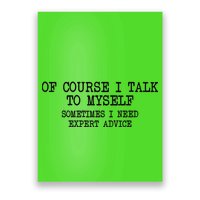 Of Course I Talk To My Self Poster