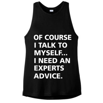 Of Course I Talk To Myself… I need an Experts Advice Ladies PosiCharge Tri-Blend Wicking Tank