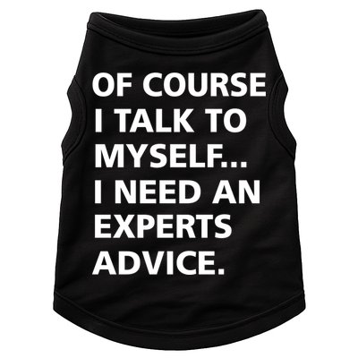 Of Course I Talk To Myself… I need an Experts Advice Doggie Tank