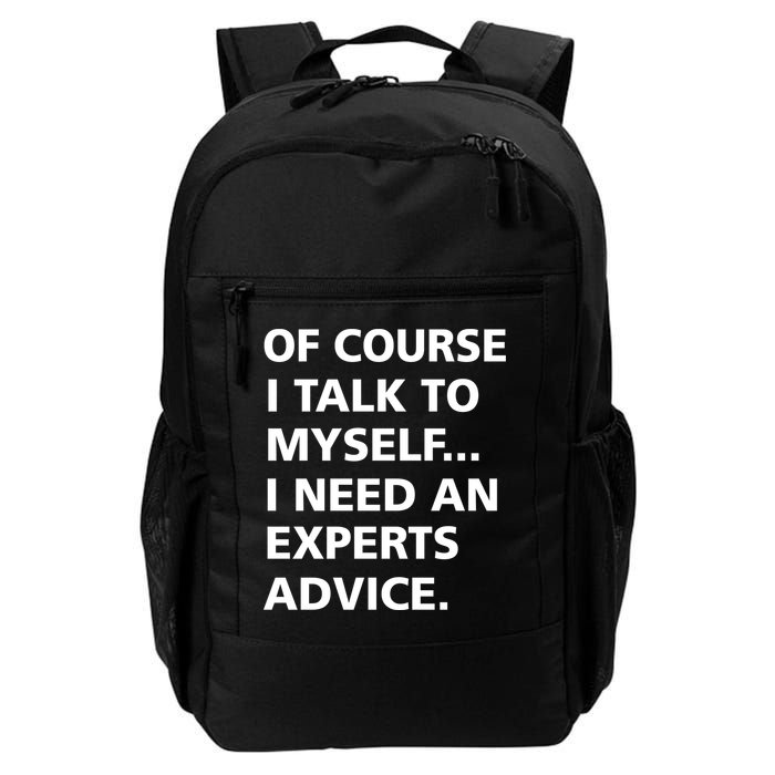 Of Course I Talk To Myself… I need an Experts Advice Backpack