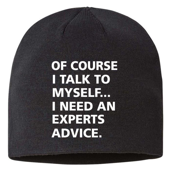 Of Course I Talk To Myself… I need an Experts Advice Sustainable Beanie