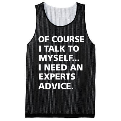 Of Course I Talk To Myself… I need an Experts Advice Mesh Reversible Basketball Jersey Tank