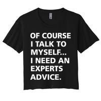 Of Course I Talk To Myself… I need an Experts Advice Crop Top